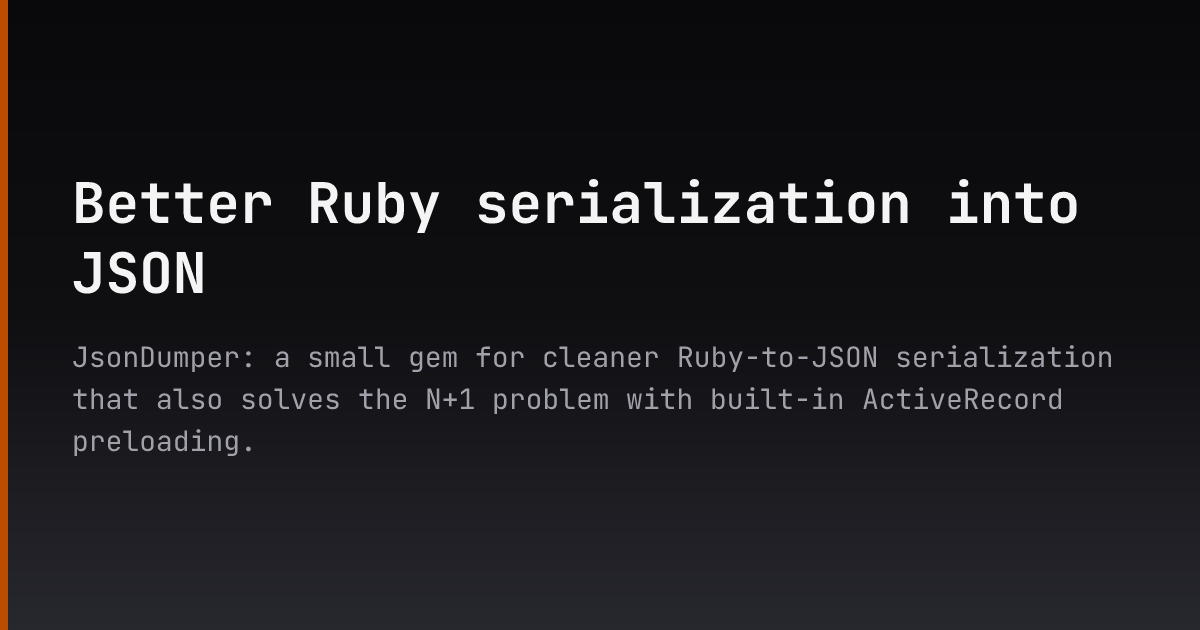 Better Ruby serialization into JSON — Dmitry Ishkov