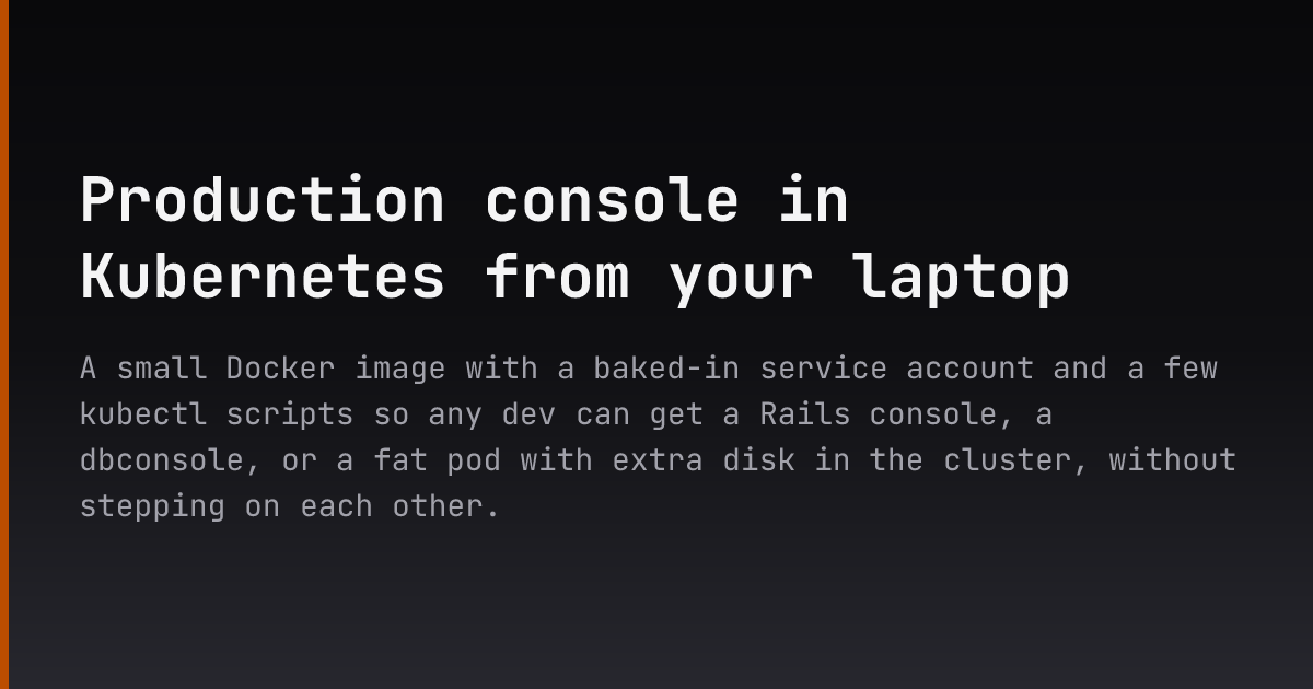 Production console in Kubernetes from your laptop — Dmitry Ishkov