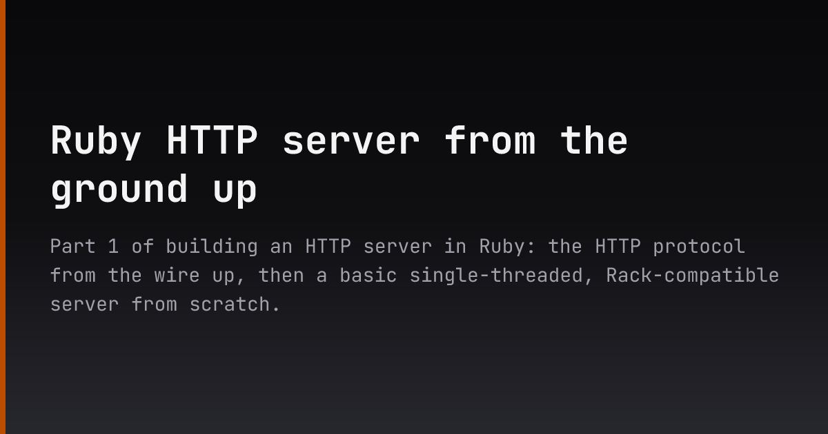 Ruby HTTP server from the ground up — Dmitry Ishkov